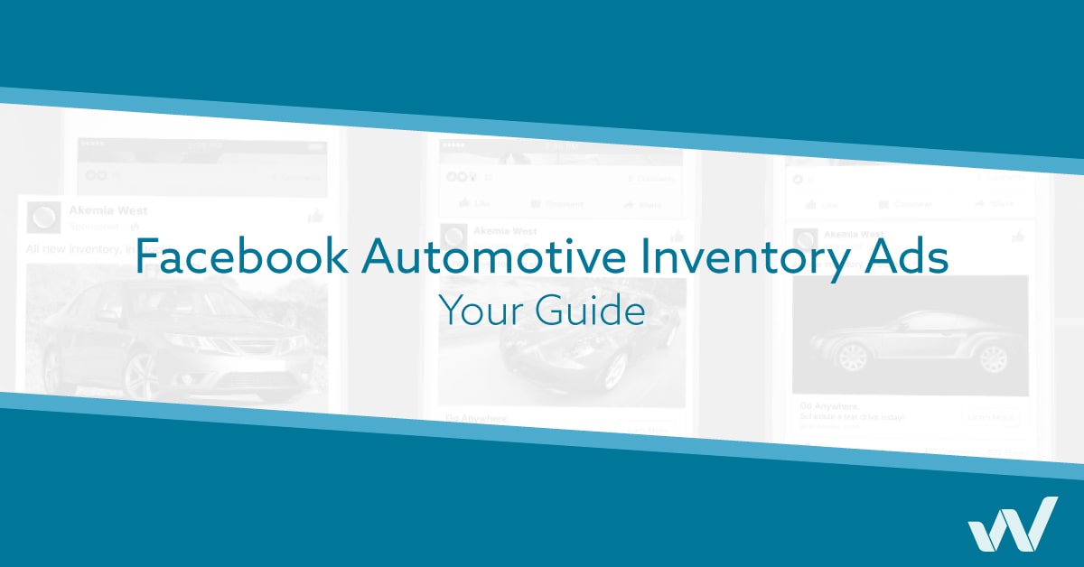 Facebook Automotive Inventory Ads Your Guide